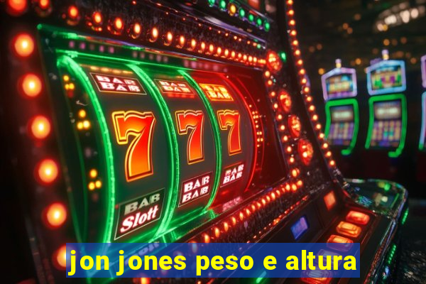 jon jones peso e altura